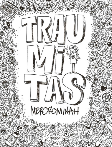 Traumitas - Mercrominah (ana Jiménez Espinal),  - *