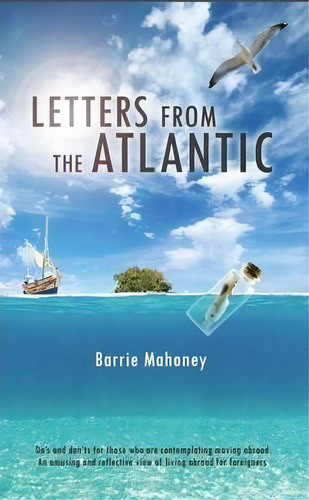 Letters From The Atlantic, De Barrie Mahoney. Editorial Canary Islander Publishing, Tapa Blanda En Inglés