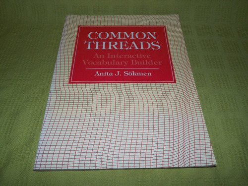 Common Threads - Anita J. Sokmen - Prentice Hall