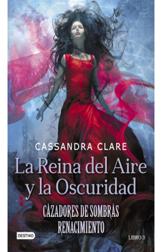 Libro La Reina Del Aire Y La Oscuridad  Cassandra Clare