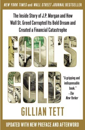 Book : Fools Gold The Inside Story Of J.p. Morgan And How..