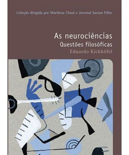 As Neurociências Questões Filosóficas, De Kickhöfel, Eduardo. Editora Wmf Martins Fontes, Capa Mole Em Português