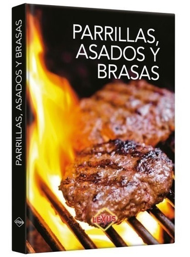 Libro De Parrillas, Asados Y Brasas (lexus)