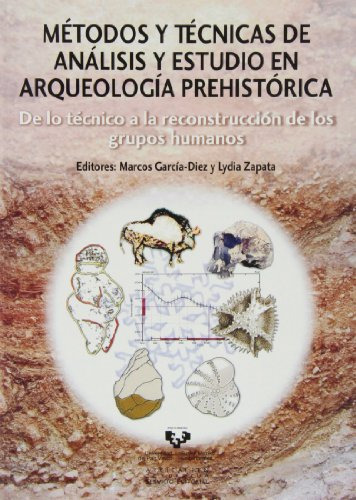 Metodos Y Tecnicas De Analisis Y Estudio En Arqueologia Preh