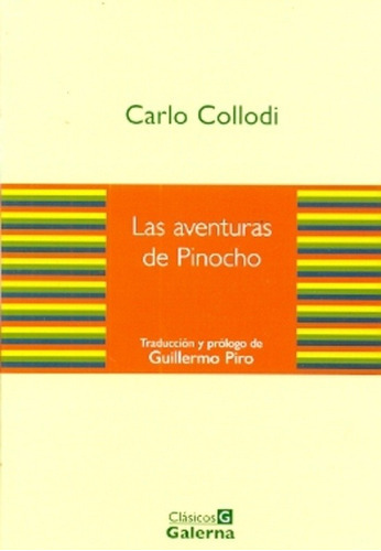 Aventuras De Pinocho, Las-clasicos Galerna, De Carlo Collodi. Editorial Galerna, Tapa Blanda, Edición 1 En Español, 2012