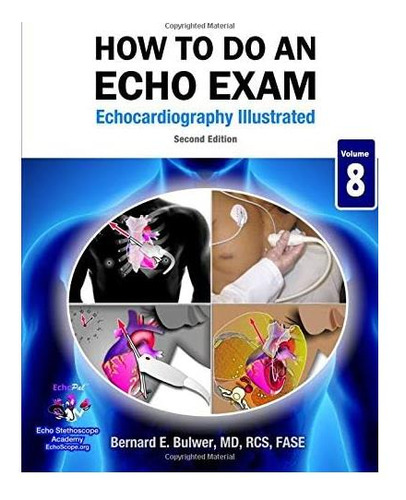 Libro: Cómo Hacer Un Examen Ecocardiográfico: Segunda Edició