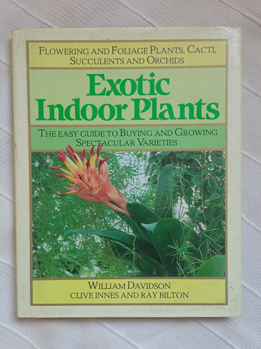 Exotic Indoor Plants - William Davidson / Clive Innes