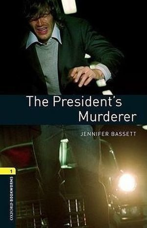 Libro The Presidents Murderer Oxford Bookworms Level 1 Nuevo