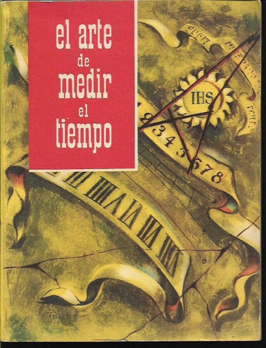 Libro / El Arte De Medir El Tiempo / Antiguo / 