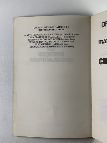 Livro Tratamentos Naturais Das Doenças Circulatórias Dr. A. Passebecq Editora Record Métodos Naturais De Restabelecer A Saúde - C1