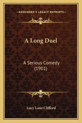 Libro A Long Duel: A Serious Comedy (1901) - Clifford, Lu...
