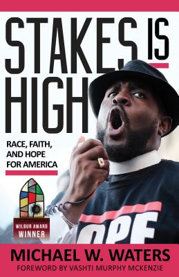 Libro Stakes Is High: Race, Faith, And Hope For America -...