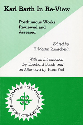 Libro Karl Barth In Re-view: Posthumous Works Reviewed An...