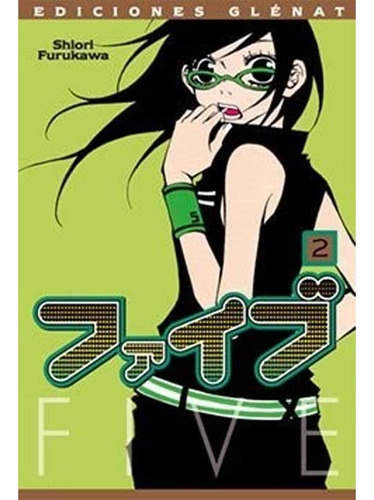Five 02 (comic), De Shiori Furukawa. Editorial Glenat, Tapa Blanda, Edición 1 En Español