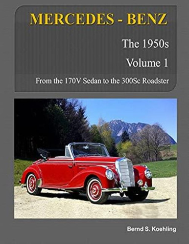 Libro: Mercedes-benz, The 1950s, Volume 1: W136, W187, W186,