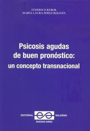 Libro Psicosis Agudas De Buen Pronostico De Federico Rebok