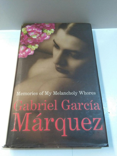 Memories Of My Melancholy Whores - Garcia Marquez - London 