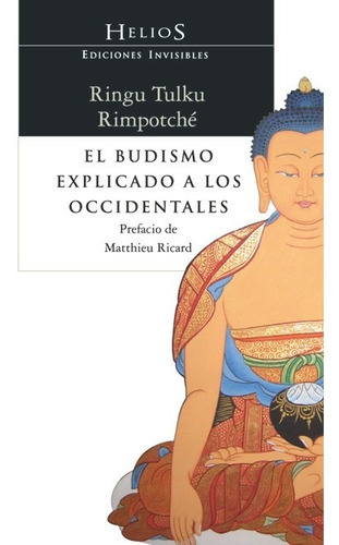 El Budismo Explicado A Los Occidentales, De Ringu Tulku Rimpotché. Editorial Ediciones Invisibles, Tapa Blanda En Español