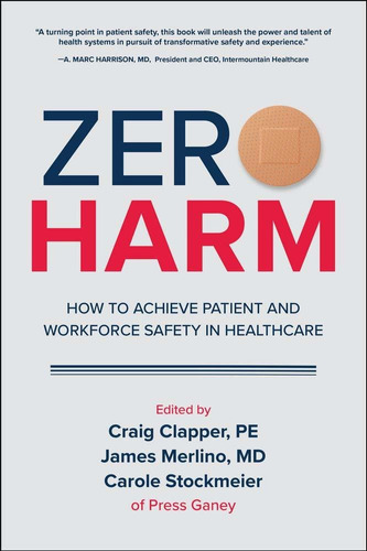 Libro Zero Harm: How To Achieve Patient And Workforce Safe