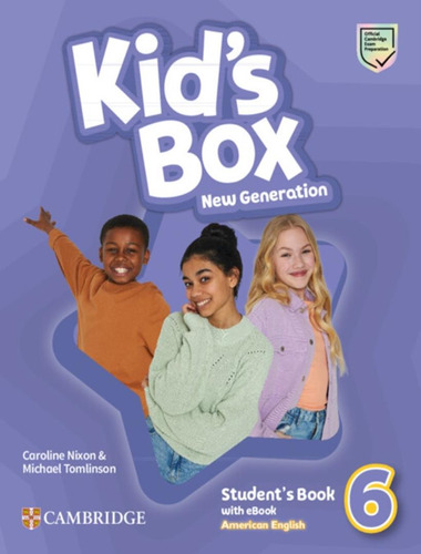 Kid´s Box New Generation 6 Student´s Book With Ebook - American English, De Cambridge. Editora Cambridge University, Capa Mole, Edição 1 Em Inglês Americano, 2023