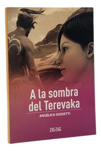 A La Sombra Del Terevaka - Angélica Dossetti