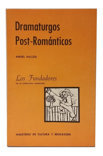 Dramaturgos Post-románticos, Los Fundadores, Argentina, Exc!
