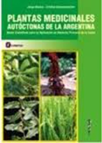 Libro - Plantas Medicinales De Uso En Argentina - Alonso