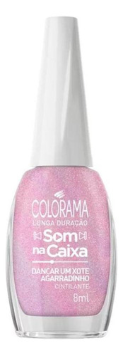 Esmalte Cintilante Colorama Som Na Caixa Dançar Um Xote