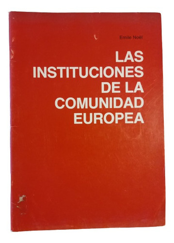 Instituciones De La Comunidad Europea   Emile Noël