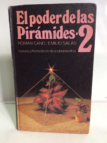 El Poder De Las Pirámides 2 - Román Cano Emilio Salas