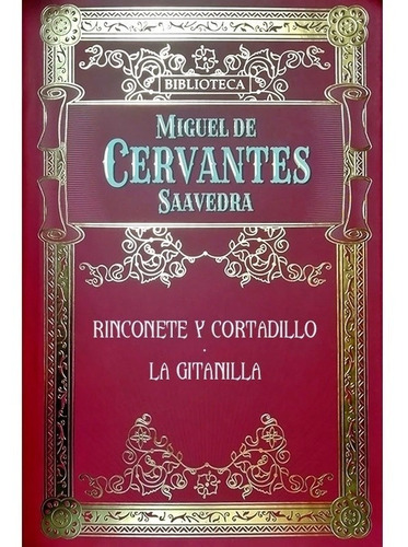 M Cervantes Saavedra Rinconete Y Cortadillo - La Gitanilla