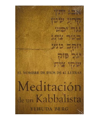 Meditación De Un Kabbalista... El Nombre De D-s De 42 Letras