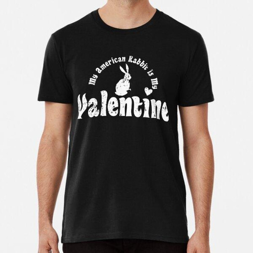 Remera My Anti Valentine Pet American Rabbit Algodon Premium