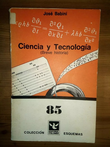 Libro Ciencia Y Tecnología Breve Historia José Babini