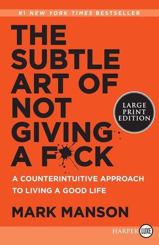 The Subtle Art Of Not Giving A F*ck, De Mark Manson. Editorial Newbury House Publishers U S, Tapa Blanda En Inglés
