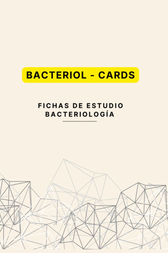 Bacteriol-cards: Fichas De Estudio - Bacteriología Ea M