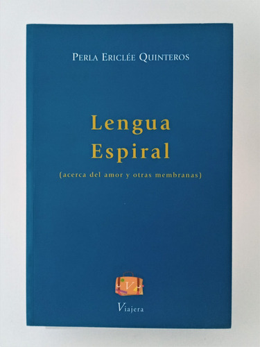 Lengua Espiral - Perla Ericlée Quinteros - Viajera
