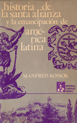 Kossok Historia De Santa Alianza Emancipacion America Latina