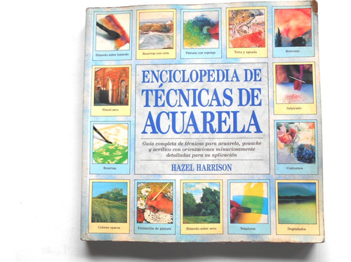 Enciclopedia Técnicas De Acuarelas - Hazel Harrison