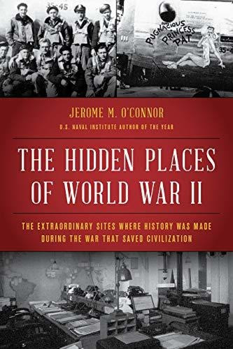 Book : The Hidden Places Of World War Ii The Extraordinary.