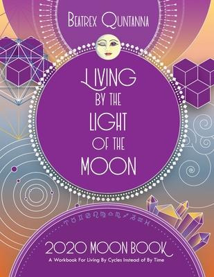 Libro Living By The Light Of The Moon : 2020 Moon Book - ...