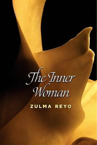 The Inner Woman, De Zulma Reyo. Editorial Full Court Press, Tapa Blanda En Inglés