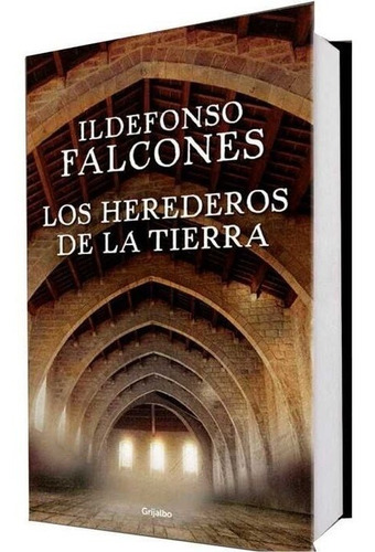 Los Herederos De La Tierra - Ildefonso Falcones, Tapa Dura