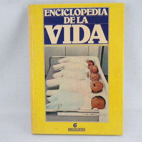 R1382 Enciclopedia De La Vida Bruguera Tomo 6