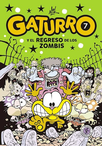 Gaturro 7. Gaturro Y El Regreso De Los Zombis / Nik