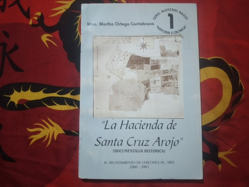 La Hacienda De Santa Cruz Arojo Chiconcuac Estado De Mexico