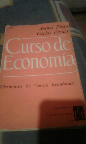 Curso De Economía Por Aníbal Pinto Y Carlos Fredes.