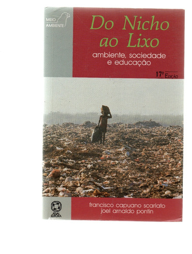 Do Nicho Ao Lixo Ambiente, Sociedade E Educação - Francisco - 17ª Edição