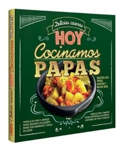 Libro Familiar Delicias Caseras, Hoy Cocinamos Papas