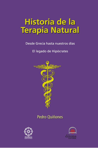 Historia De La Terapia Natural, De Pedro Quiñones. Editorial Mandala, Tapa Blanda En Español, 2022